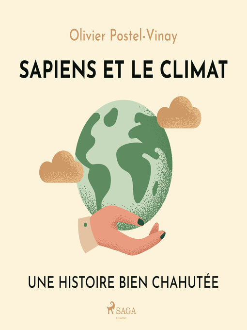 Title details for Sapiens et le climat--Une histoire bien chahutée by Olivier Postel-Vinay - Available